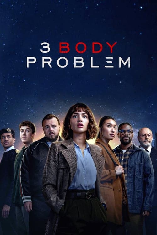 Watch 3 Body Problem TV Show • Full Episodes Online